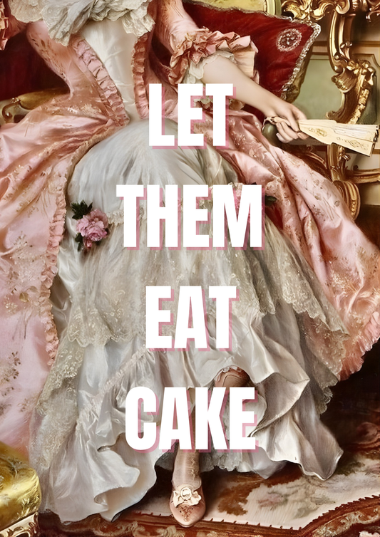 Petite Affiche "Let them eat cake" Rococo - Collection Marie-Antoinette